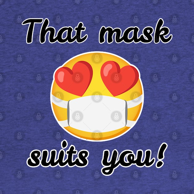 That mask suits you! emoji by ruben vector designs